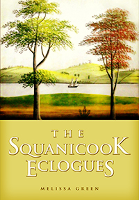 The Squanicook Eclogues by Melissa Green