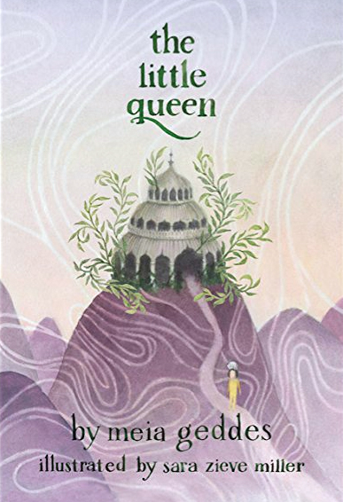 The Little Queen by Meia Geddes