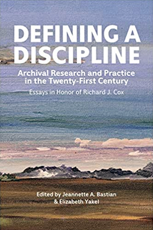 Defining a Discipline: Archival Research and Practice in the Twentieth Century